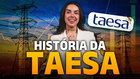 Por que a TAESA está dominando o setor elétrico e desafiando os