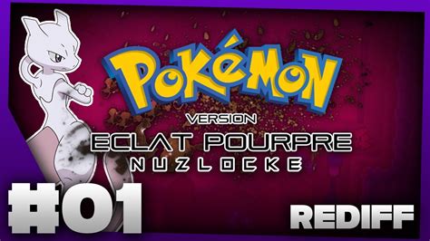 01 Un début compliqué Pokémon Eclat Pourpre V2 Nuzlocke Challenge