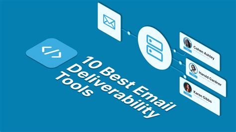 Best Email Deliverability Tools To Use In