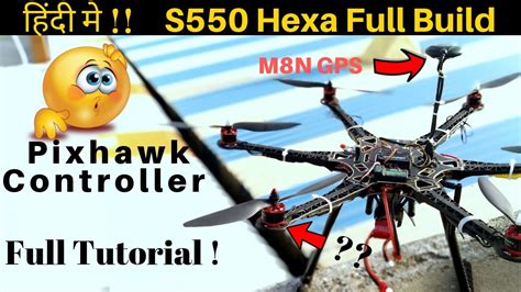 How To Make A Homemade Hexacopter Drone Using Pixhawk Full Tutorial