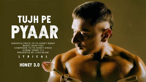 Tujh Pe Pyaar Lyrics Honey 30 Yo Yo Honey Singh Youtube