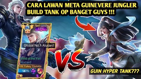 CARA LAWAN META GUINEVERE JUNGLER BUILD TANK OP BANGET GUYS FULL