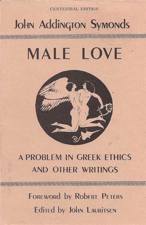 Male Love A Problem In Greek Ethics And Other Writings Centennial