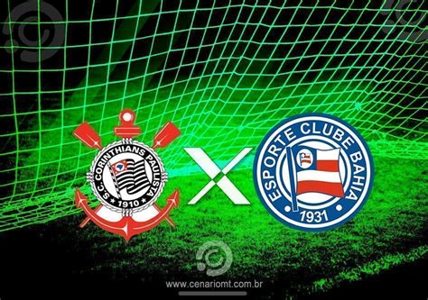 Bahia X Corinthians Onde Assistir Ao Vivo