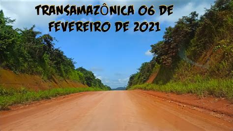 TRANSAMAZÔNICA HOJE 06 DE FEVEREIRO DE 2021 YouTube