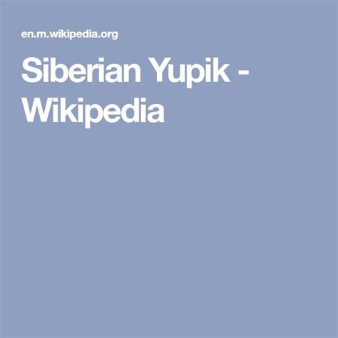 Siberian Yupik Wikipedia Siberian Siberia Russia Inuit People