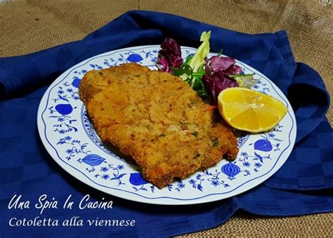 Cotoletta Alla Viennese Wiener Schnitzel Una Spia In Cucina