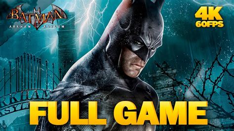 Batman Arkham Asylum Full Game Walkthrough Gameplay 4k 60fps Ultra