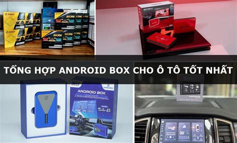 T Ng H P Android Box Cho T T T Nh T Hi N Nay