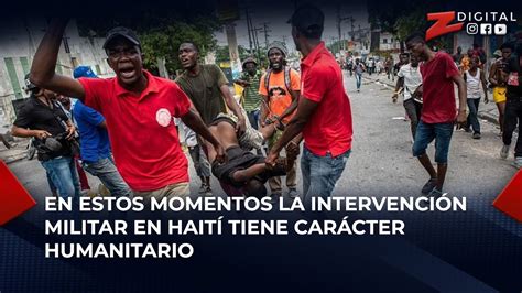 En Estos Momentos La Intervenci N Militar En Hait Tiene Car Cter