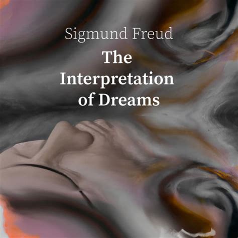 Interpretation Of Dreams The Sigmund Freud By Sigmund Freud Liam