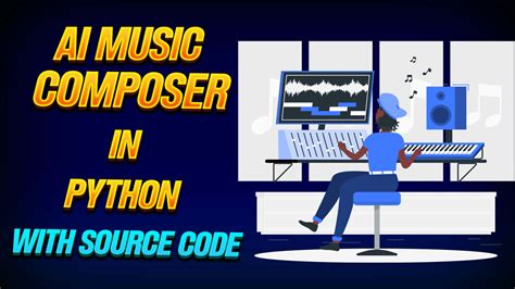 AI Music Composer in Python with Source Code in 2024