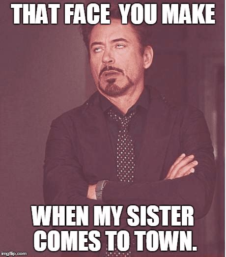 30 Totally Funny Sister Memes We Can All Relate To - SayingImages.com