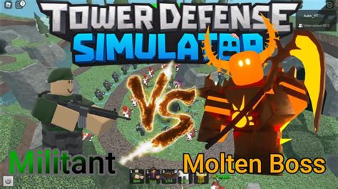 Militant Vs Molten Boss Tower Defense Simulator Roblox Youtube