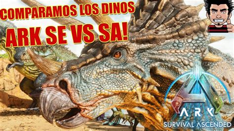 COMPARAMOS DINOSAURIOS DE ARK SURVIVAL ASCENDED VS ARK EVOLVED