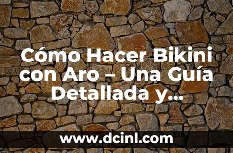 C Mo Hacer Bikini Con Aro Una Gu A Detallada Y Completa