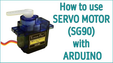 How To Use Servo Motor Sg90 With Arduino Youtube