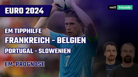 Em Achtelfinale Prognosen Frankreich Belgien Portugal Slowenien