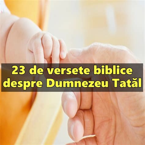 23 de versete biblice despre Dumnezeu Tatăl Calea Ingusta