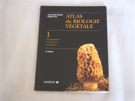 Amazon In Buy Atlas De Biologie V G Tale T Organisation Des Plantes