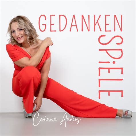 CORINNA ANDERS Jeder Song aus ihrer Debüt-CD „GeDANKEnspiele“ enthält
