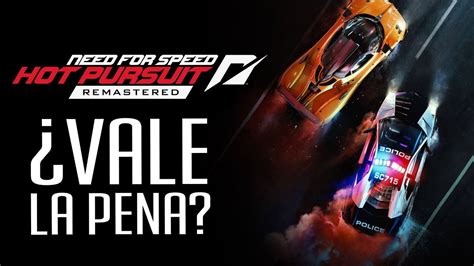 Need For Speed Hot Pursuit Remastered Vale La Pena YouTube
