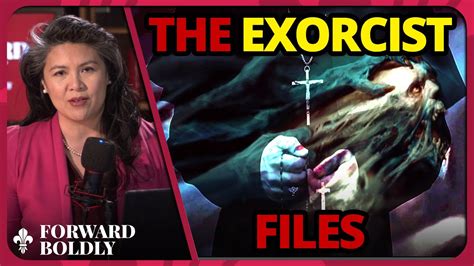 The Exorcist Files Encounters With The Demonic Forward Boldly YouTube