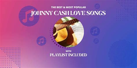 Johnny Cash Top 10 Love Songs