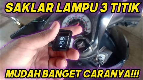 Saklar On Of Yang Paling Simpel ‼️ Pasang Saklar Lampu Honda Beat 3 Titik Youtube