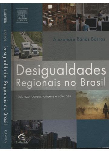 Sebo Do Messias Livro Desigualdades Regionais No Brasil