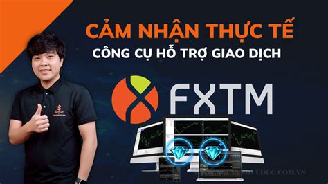Cảm Nhận Về Những Tính Năng Nổi Bật Trên Sàn FXTM 