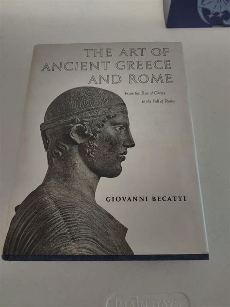 The Art of Ancient Greece and Rome, From the Rise of Greece to the Fall of Rome Hardcover 1967 ...