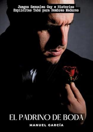 El Padrino de Boda Juegos Sexuales Gay e Historias Explícitas Tabú para Hombres Maduros