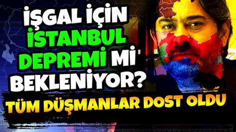 TÜRKİYE NİN İŞGAL EDİLMESİ İSTANBUL DEPREMİ Mİ BEKLENİYOR Tüm Türk