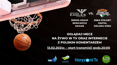 Serios Group Newcastle Eagles Vs Enea Stelmet Zastal Zielona G Ra Na