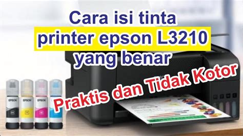 Cara Isi Tinta Printer Epson L3210 Yang Benar YouTube