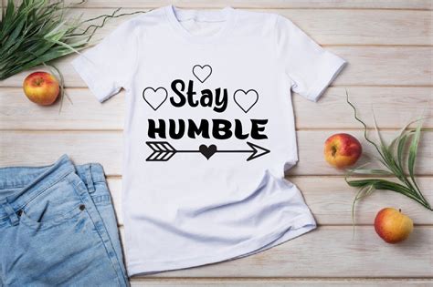 Stay Humble Svg T Shirt Design Graphic By Lal Mia · Creative Fabrica