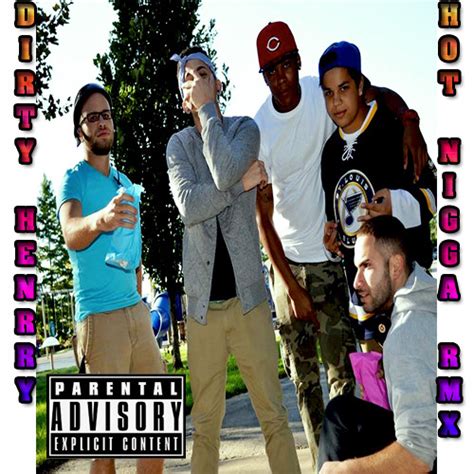 Stream Hot Hitta Hot Nigga REMIX By Dirty Henrry Listen Online For Free On SoundCloud