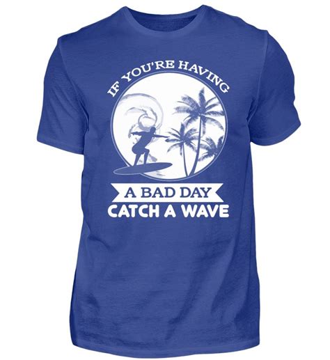 Surfen Catch A Wave Welle T Shirt Surf T Shirts Basic Shirts Guard