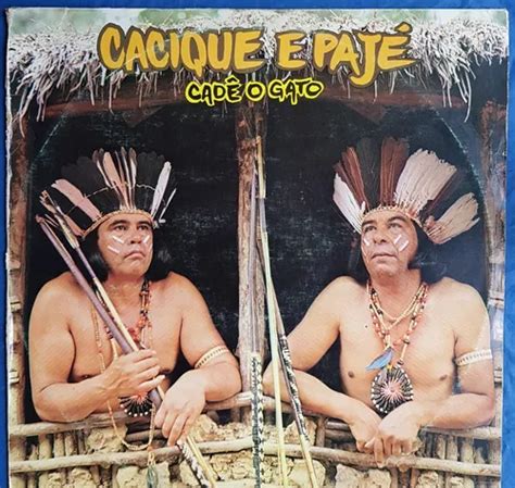 Cacique E Pajé Cadê O Gato Lp 1983 vinil Ótimo Capa Boa MercadoLivre