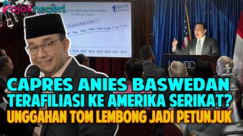 Capres Anies Baswedan Terafiliasi Ke Amerika Serikat Unggahan Tom