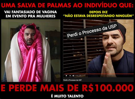 Bom dia pra quem não perdeu mais de R 100mil por se fantasiar de vagina r brasil