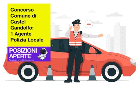 Concorso Comune Di Castel Gandolfo 1 Agente Polizia Locale