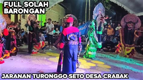 FULL SOLAH BARONGAN JARANAN TURONGGO SETO CRABAK YouTube