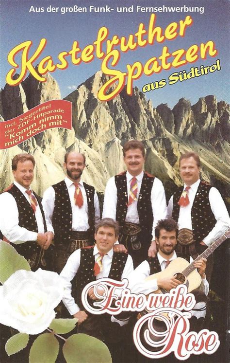 Kastelruther Spatzen Aus Südtirol* - Eine Weiße Rose (1992, Cassette ...