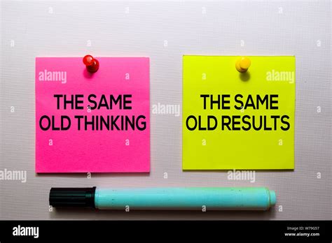 The Same Old Thinking And The Same Old Results Text On Sticky Notes