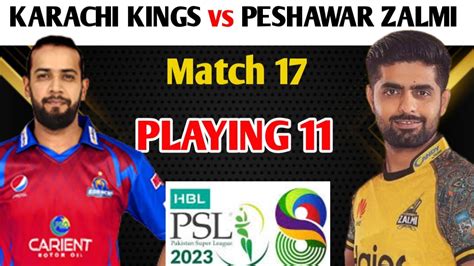 Peshawar Zalmi Vs Karachi Kings Playing 11 Psl 8 Match 17 Pz Vs Kk Playing 11 Psl2023 Youtube