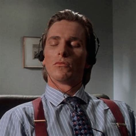 Patrick Bateman listening to music Blank Template - Imgflip