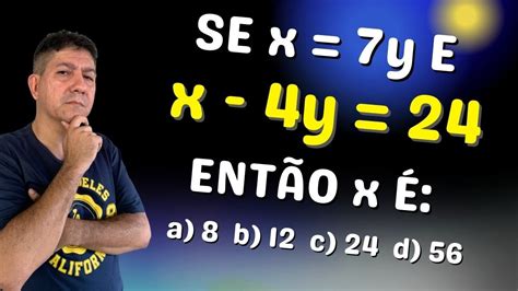 QuestÃo De Concurso Com Sistema De EquaÇÕes Substituição Prof Robson