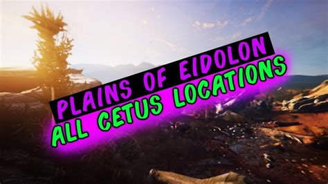 Warframe Plains Of Eidolon All Cetus Locations Youtube